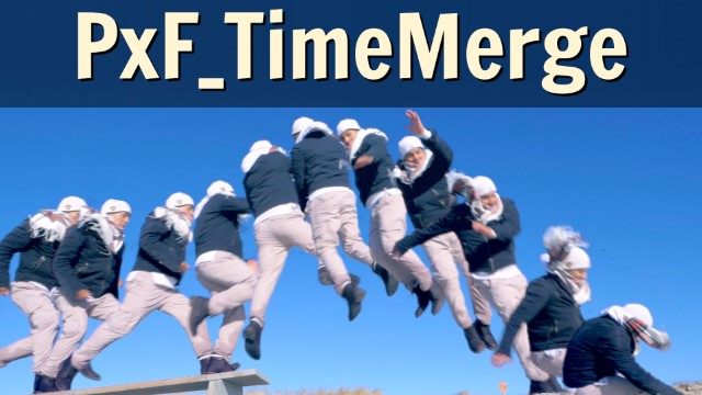 PxF TimeMerge2